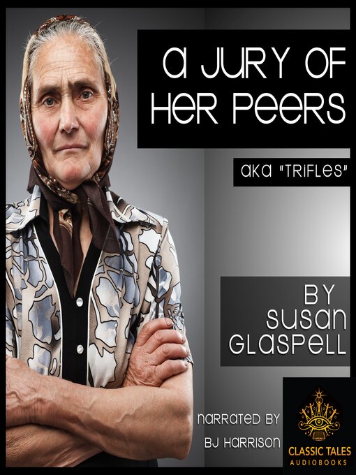 Title details for A Jury of Her Peers by Elizabeth Glaspell - Wait list